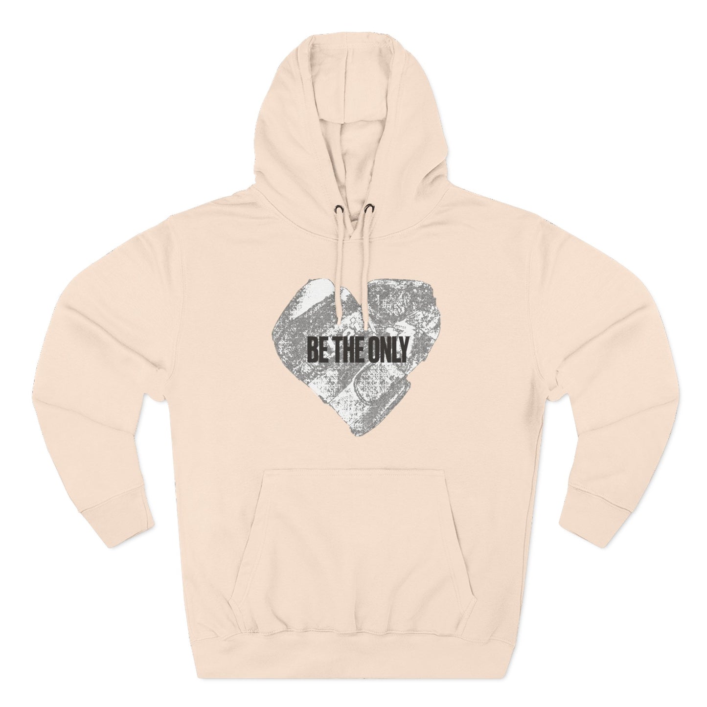 BE THE ONLY Hoodie