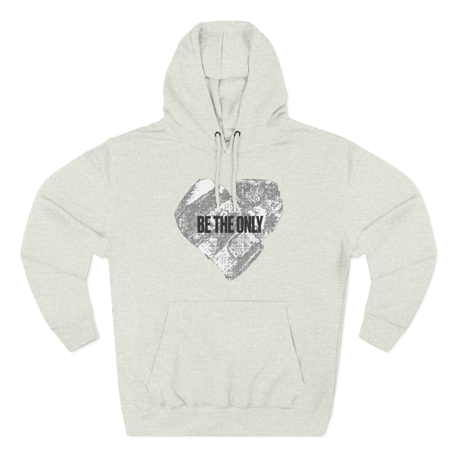 BE THE ONLY Hoodie